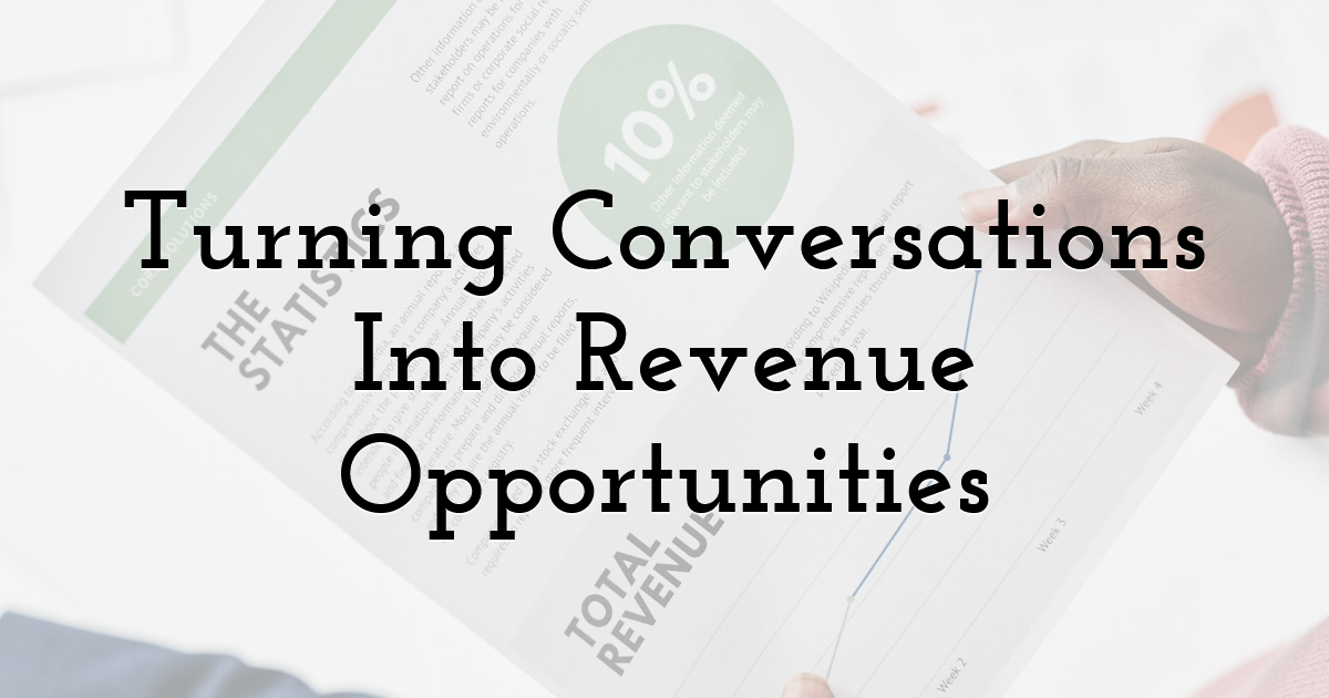 Turning Conversations Into Revenue Opportunities