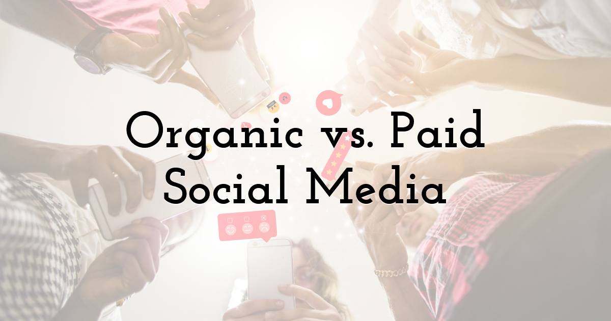 Organic vs. Paid Social Media