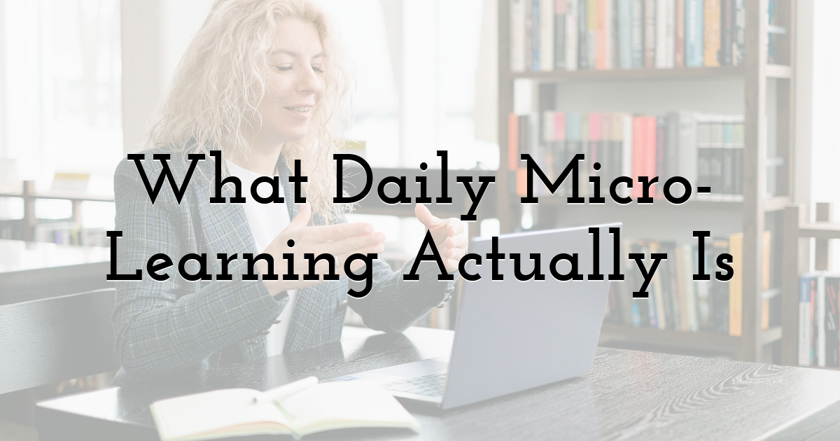 What Daily Micro-Learning Actually Is