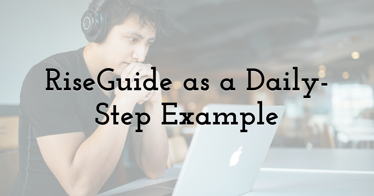 RiseGuide as a Daily-Step Example