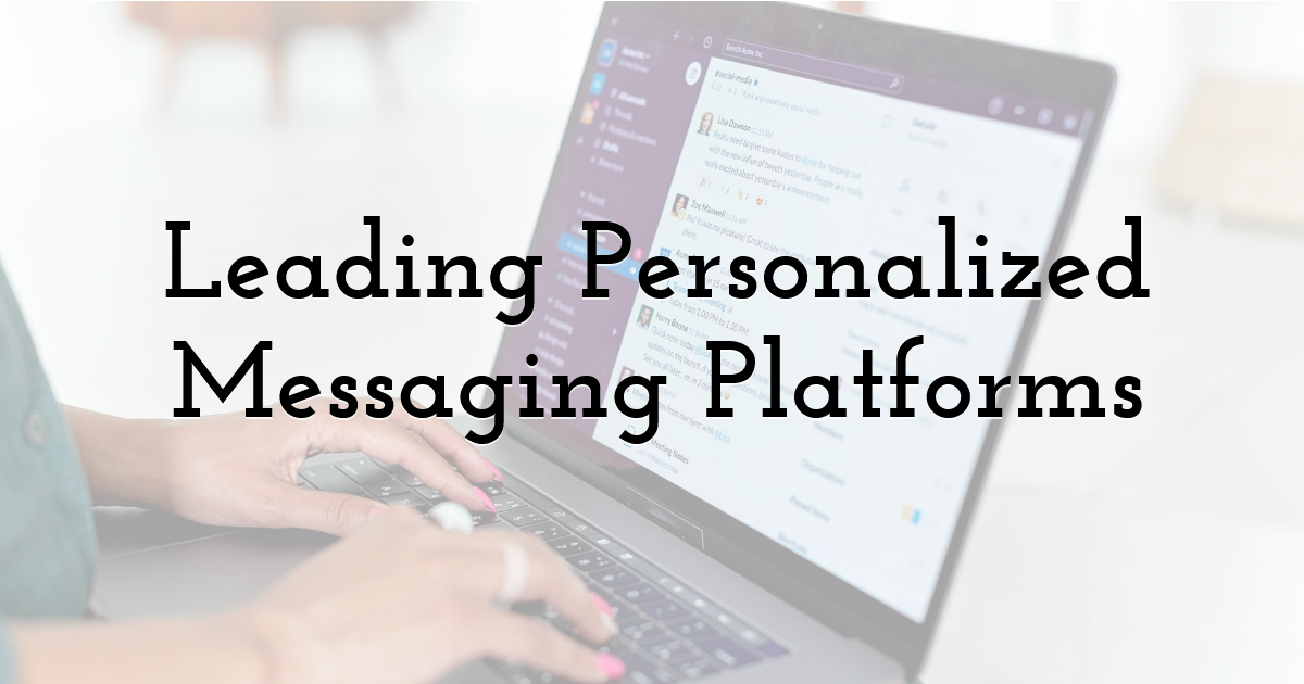 Leading Personalized Messaging Platforms