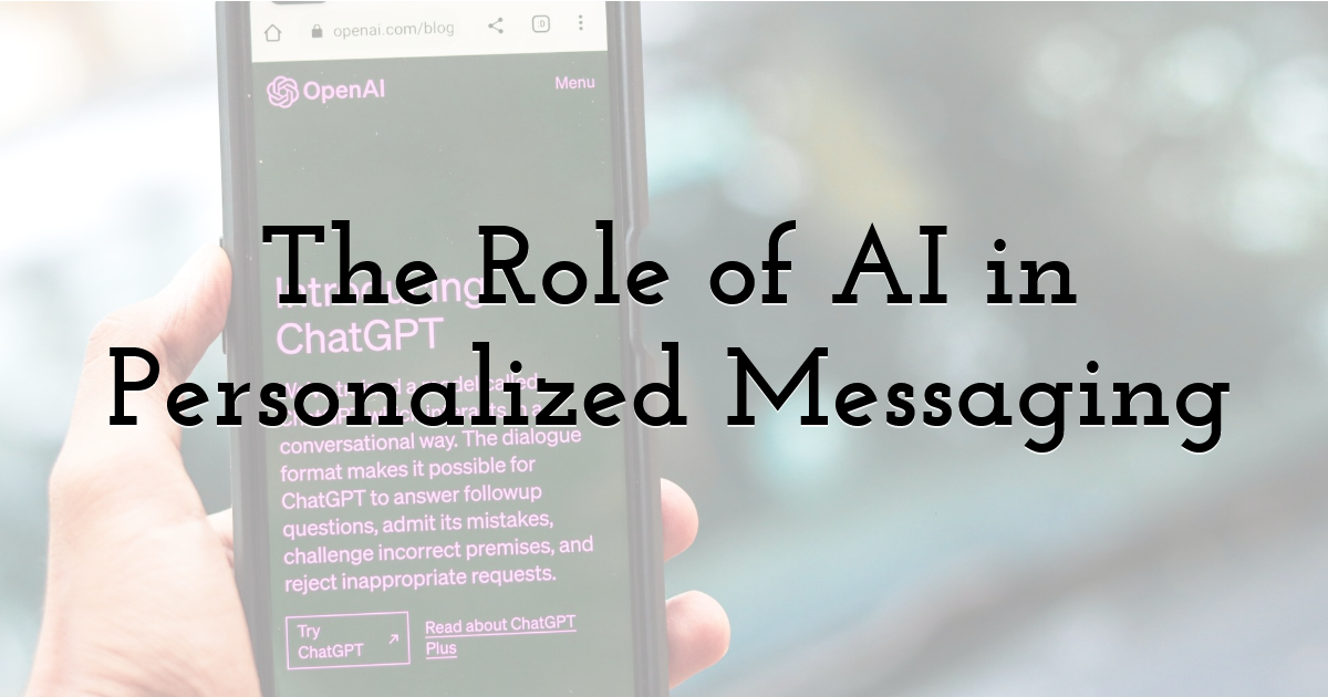 The Role of AI in Personalized Messaging