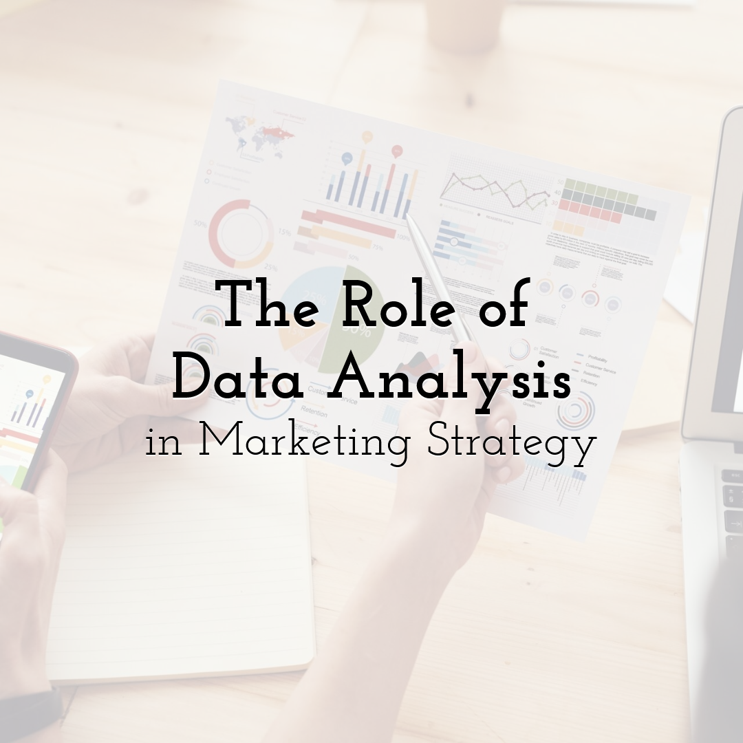 The Role of Data Analysis in Marketing Strategy