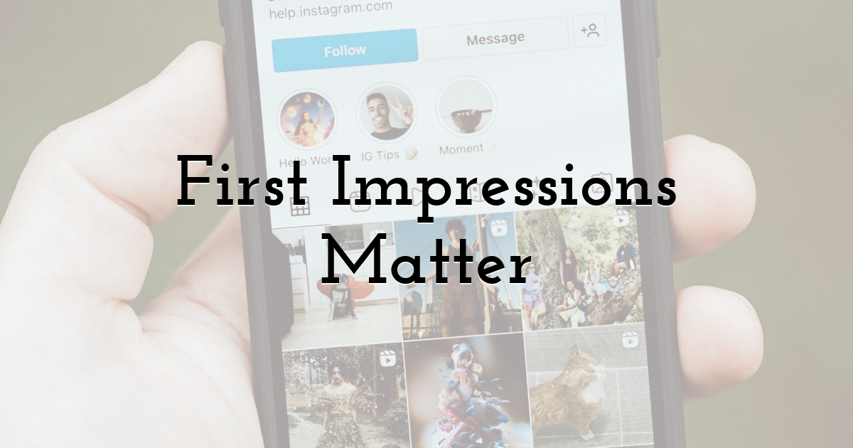 First Impressions Matter