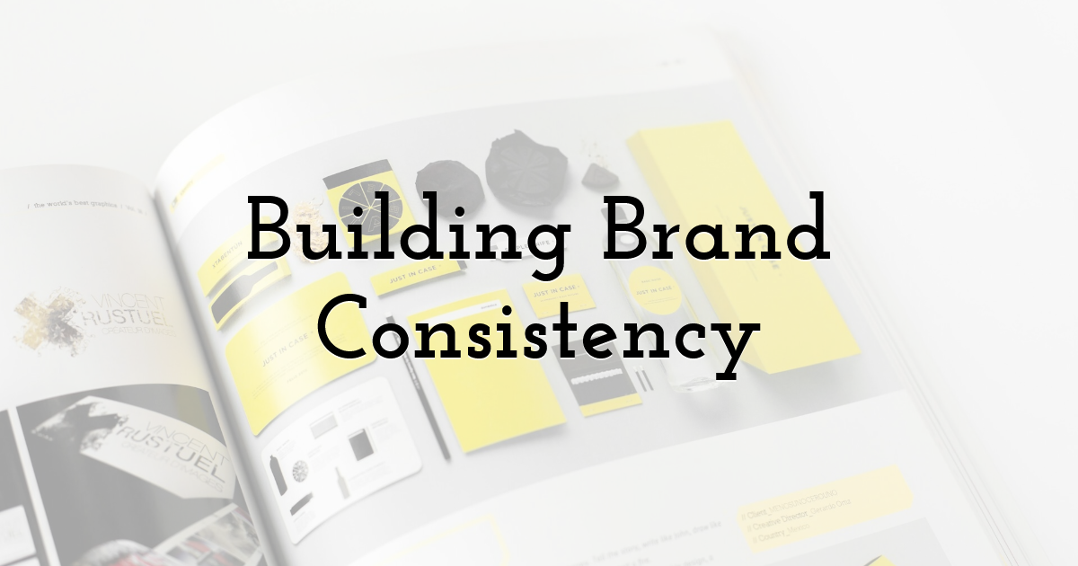 Building Brand Consistency