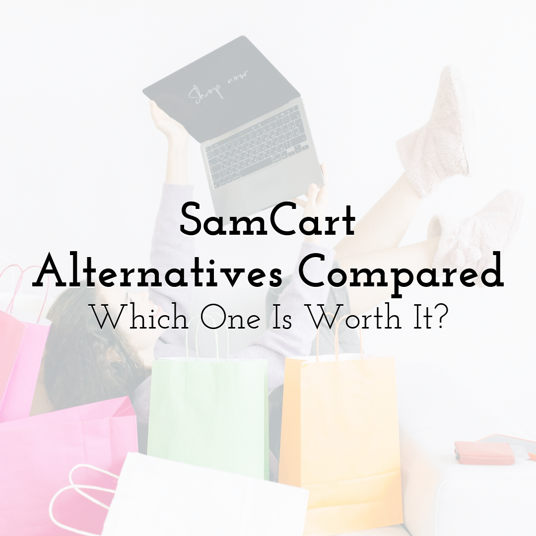 SamCart Alternatives Compared: Which One Is Worth It?