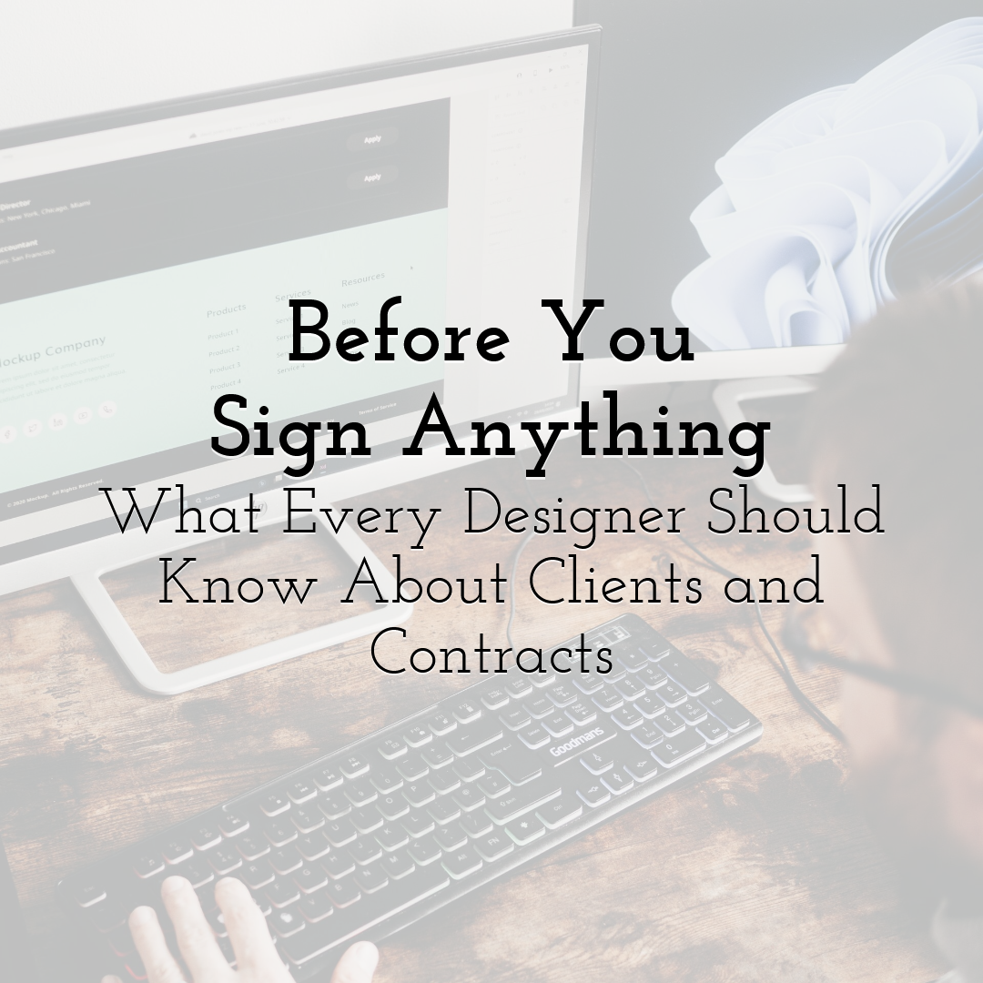 Before You Sign Anything: What Every Designer Should Know About Clients and Contracts