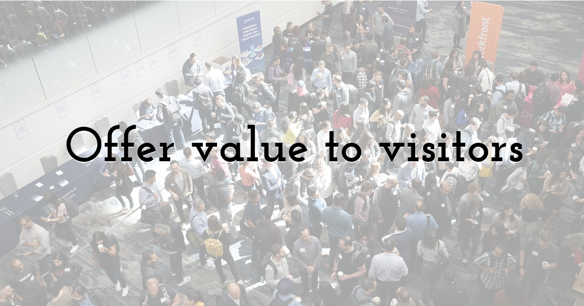 Offer value to visitors