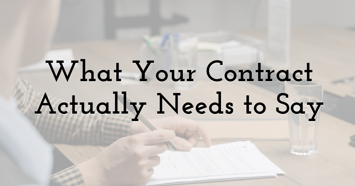 What Your Contract Actually Needs to Say