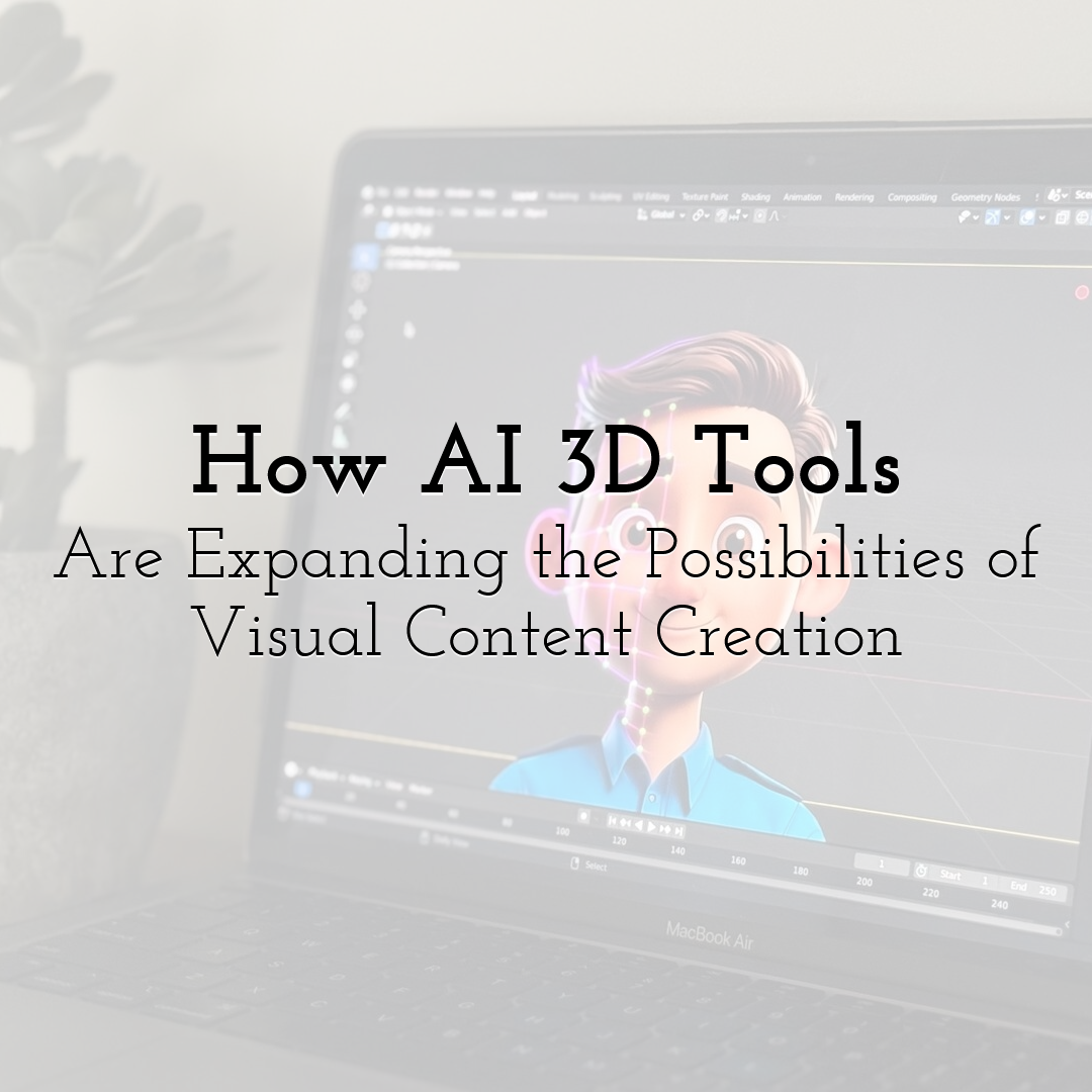 How AI 3D Tools Are Expanding the Possibilities of Visual Content Creation