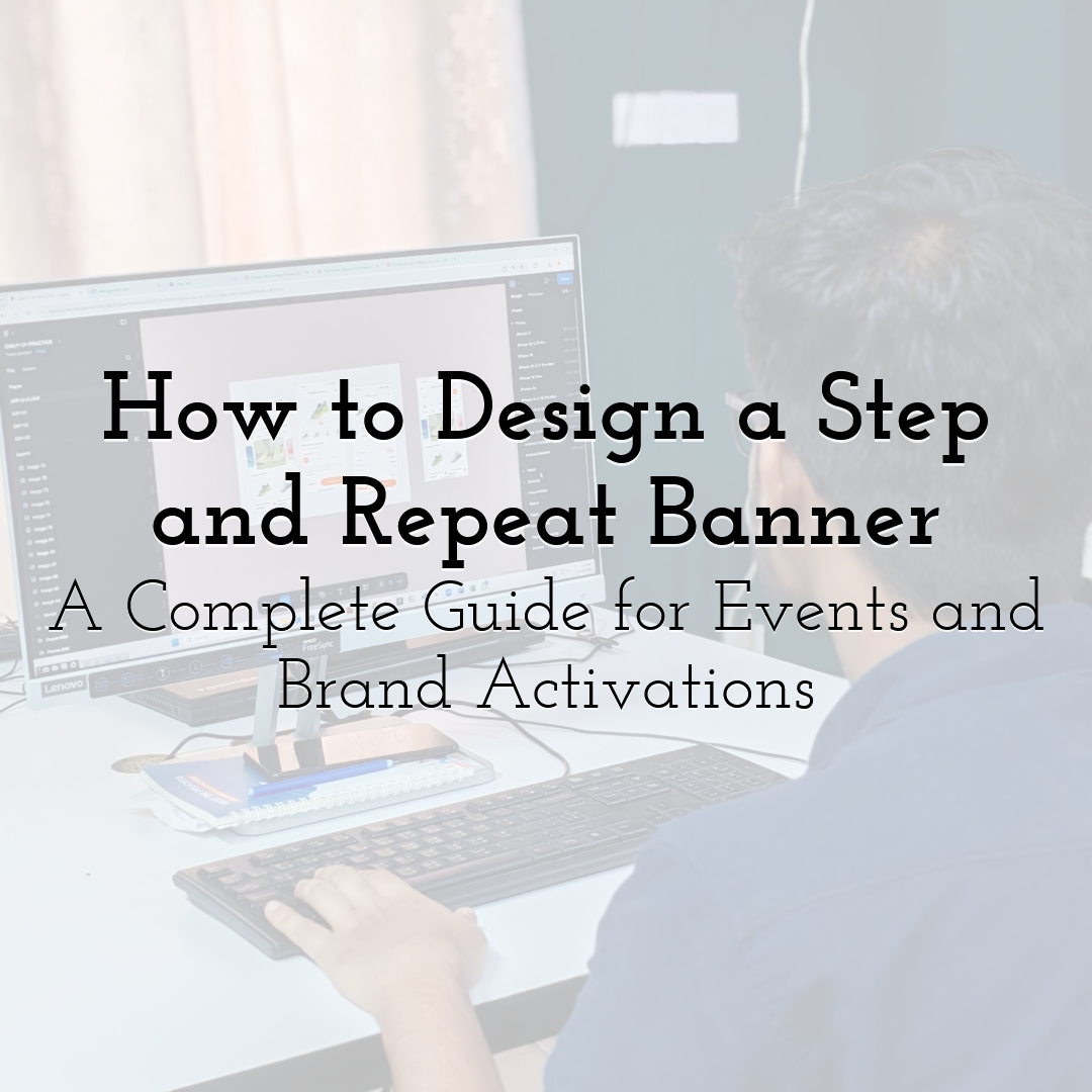 How to Design a Step and Repeat Banner: A Complete Guide for Events and Brand Activations