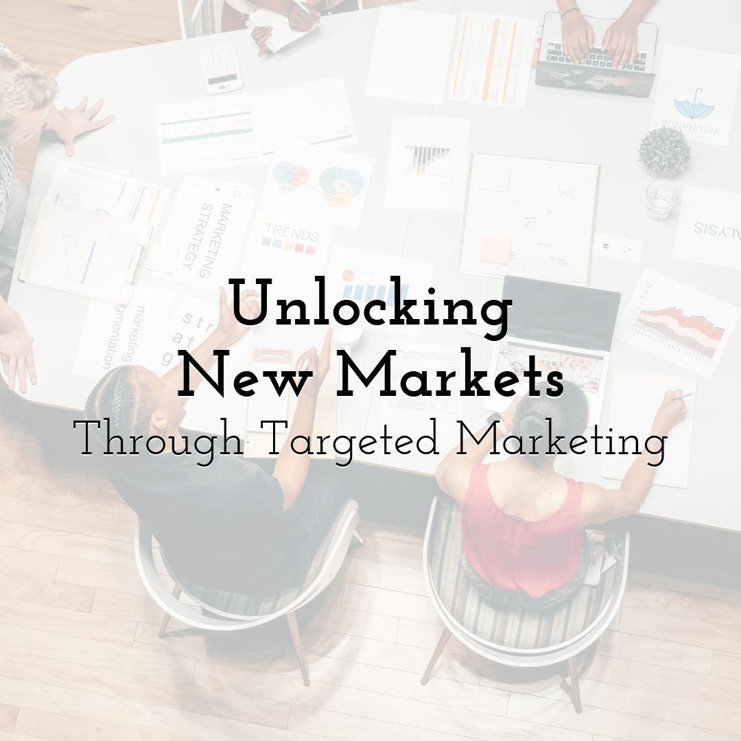 Unlocking New Markets Through Targeted Marketing