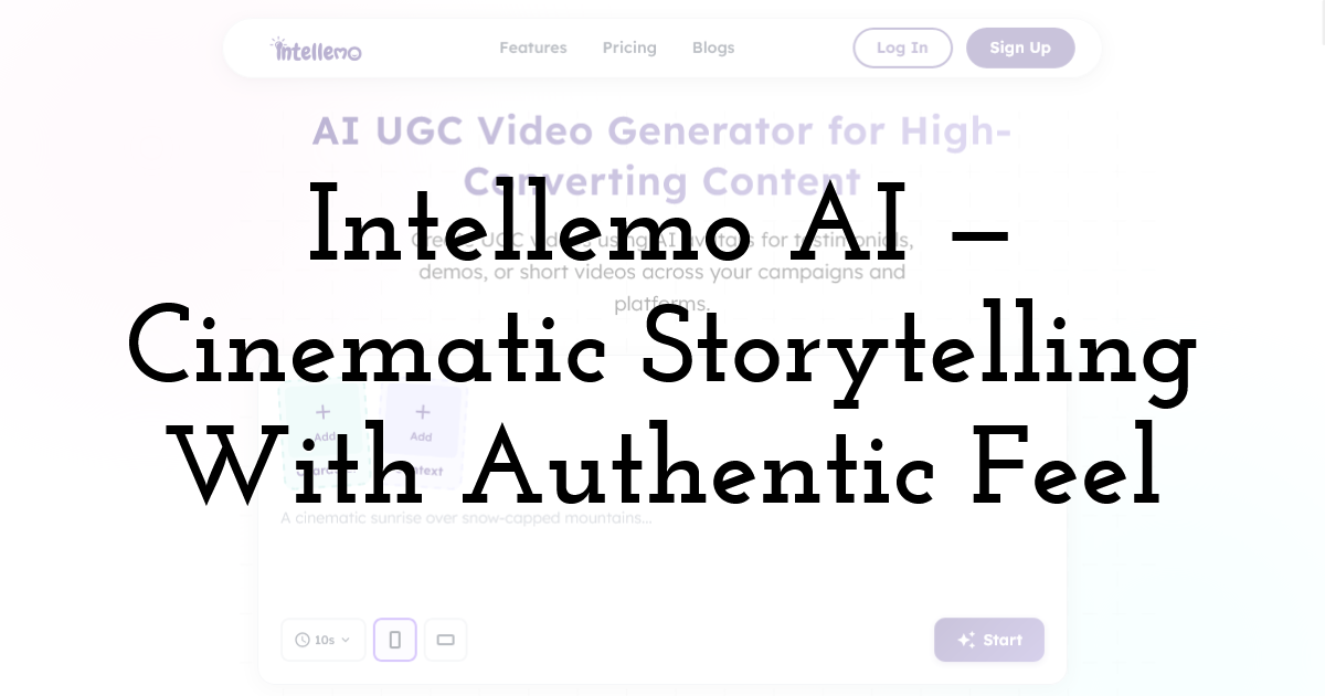 Intellemo AI — Cinematic Storytelling With Authentic Feel