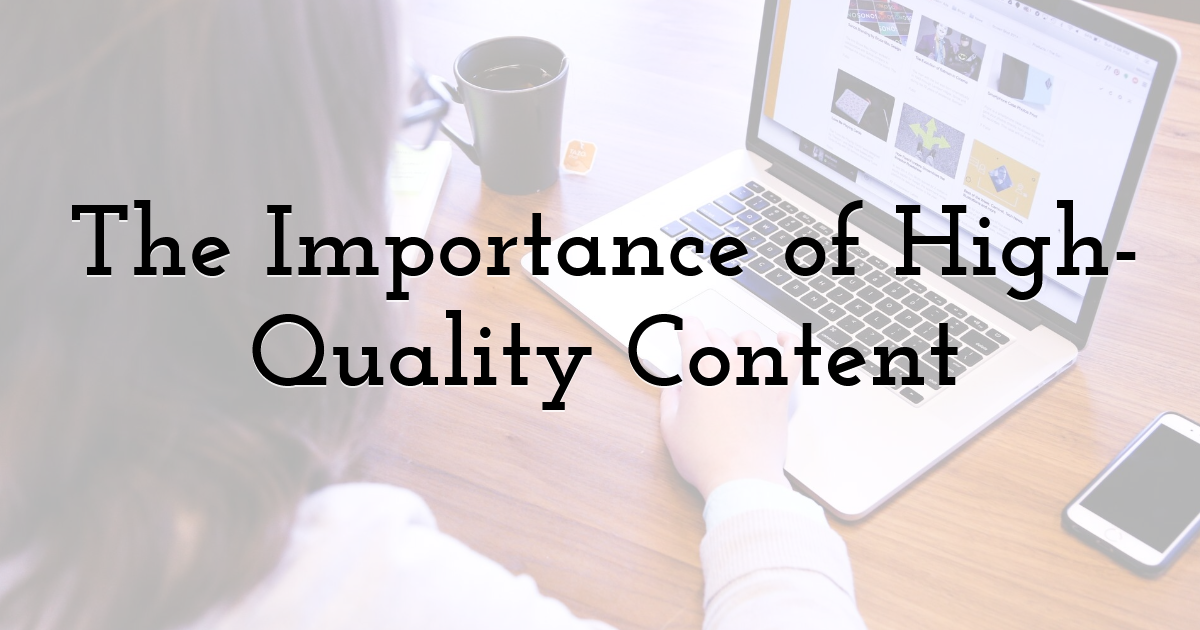 The Importance of High-Quality Content