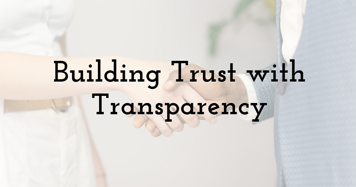 Building Trust with Transparency