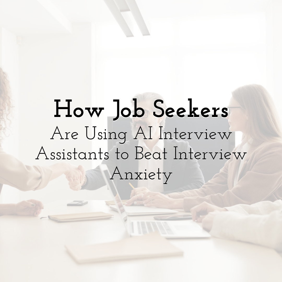 How Job Seekers Are Using AI Interview Assistants to Beat Interview Anxiety