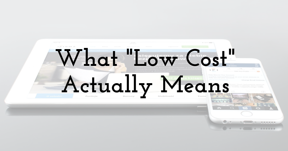 What Low Cost Actually Means