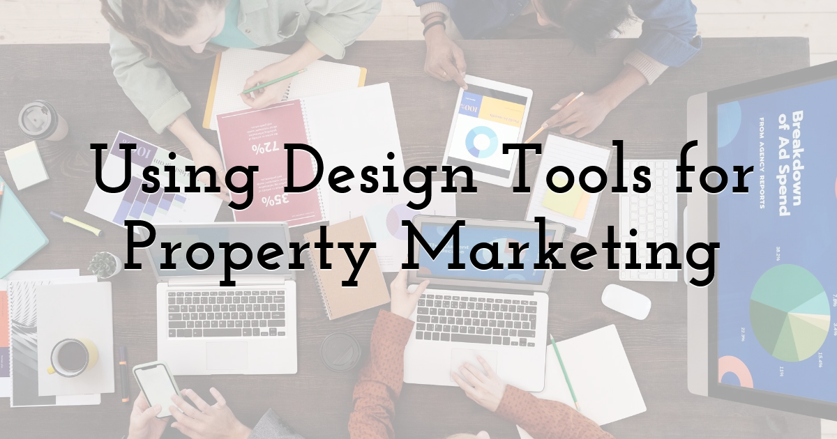 Using Design Tools for Property Marketing