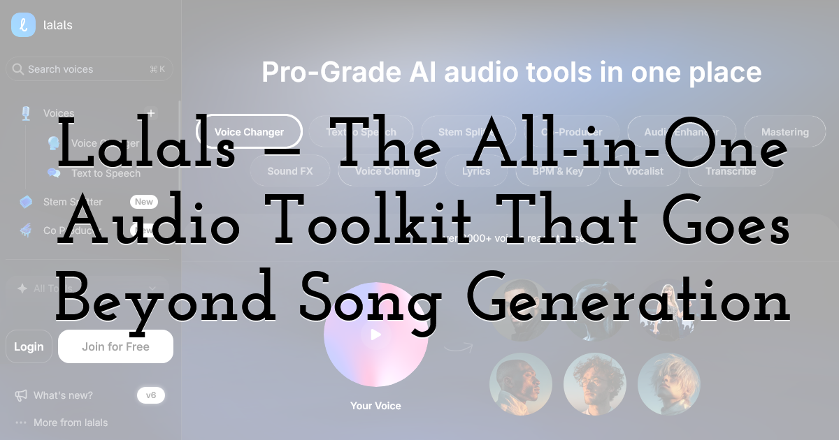 Lalals — The All-in-One Audio Toolkit That Goes Beyond Song Generation