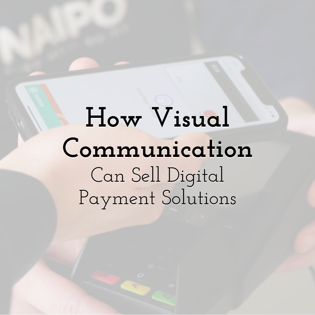 How Visual Communication Can Sell Digital Payment Solutions