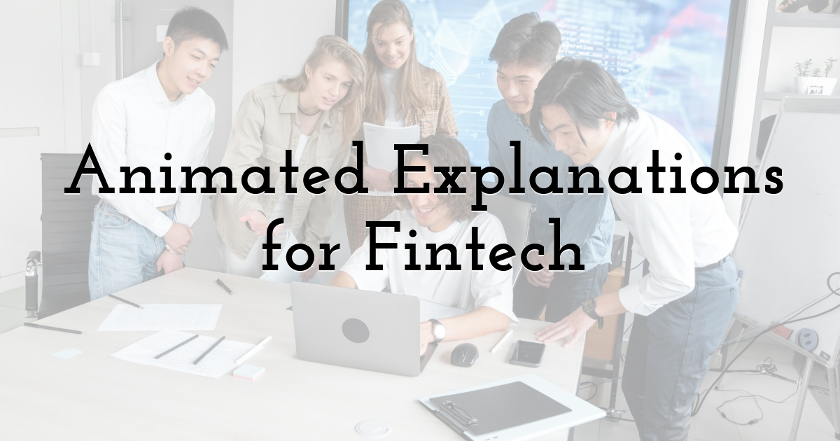 Animated Explanations for Fintech