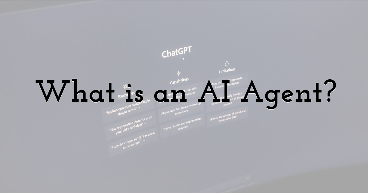 What is an AI Agent?