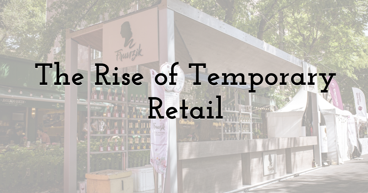 The Rise of Temporary Retail
