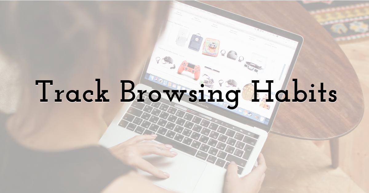 Track Browsing Habits