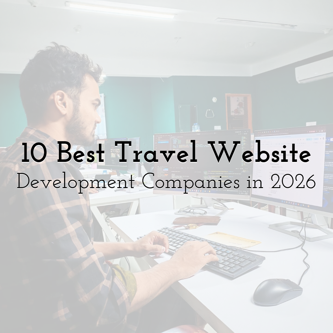 10 Best Travel Website Development Companies in 2026