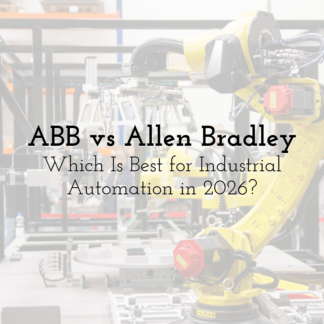 ABB vs Allen Bradley: Which Is Best for Industrial Automation in 2026?