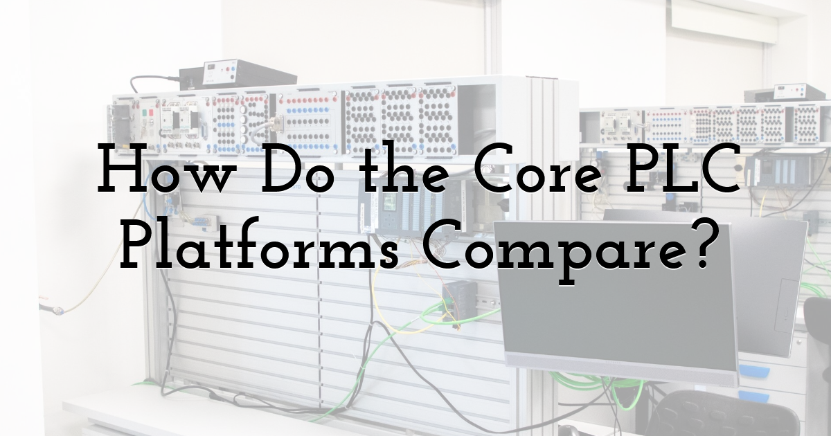How Do the Core PLC Platforms Compare?