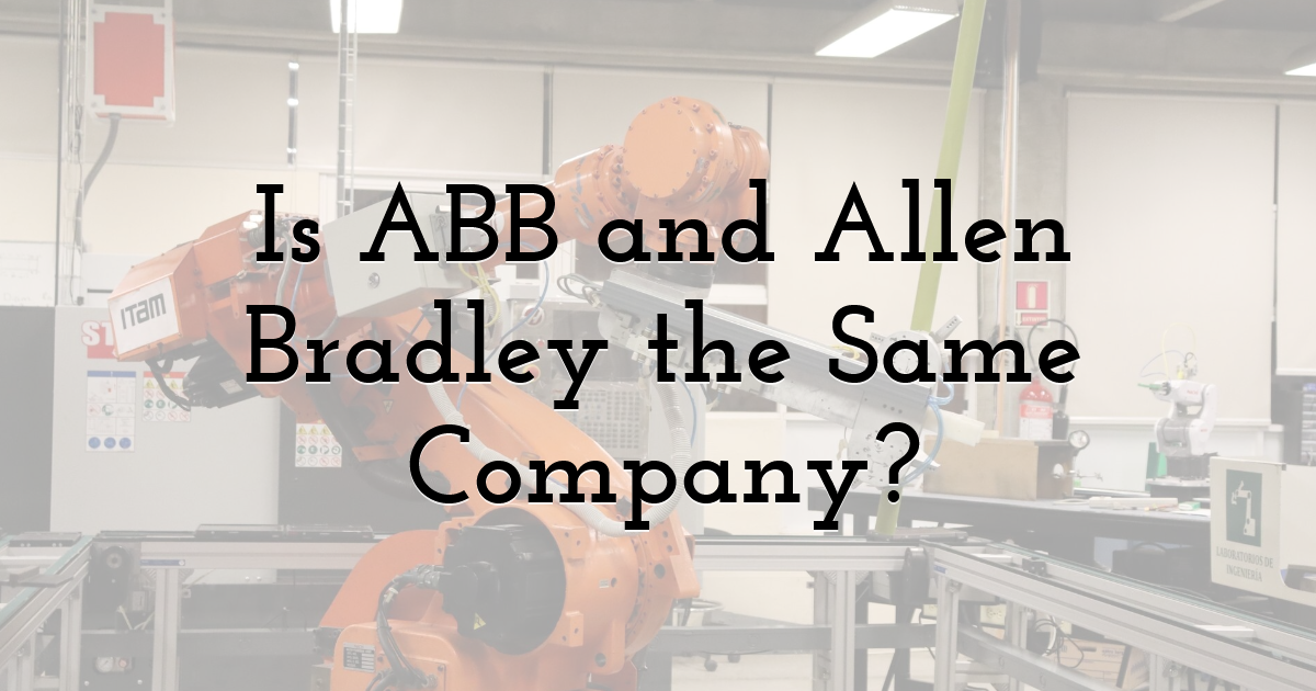 Is ABB and Allen Bradley the Same Company?