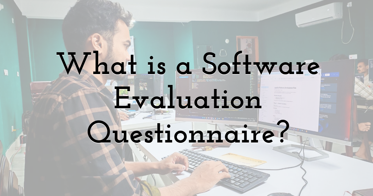 What is a Software Evaluation Questionnaire?