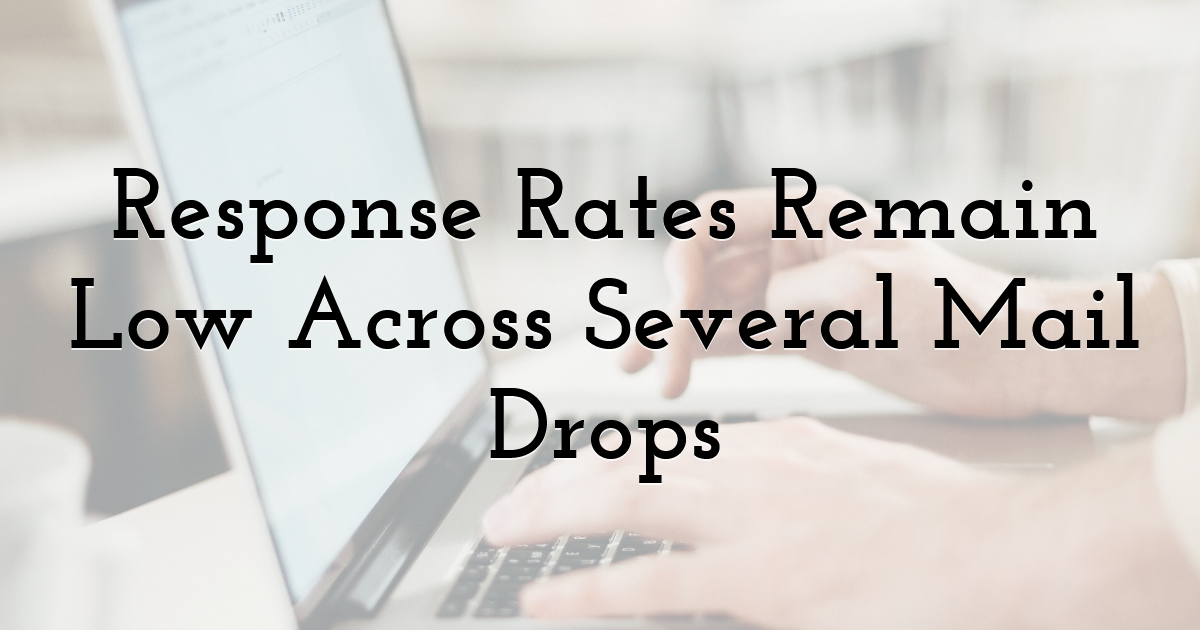Response Rates Remain Low Across Several Mail Drops