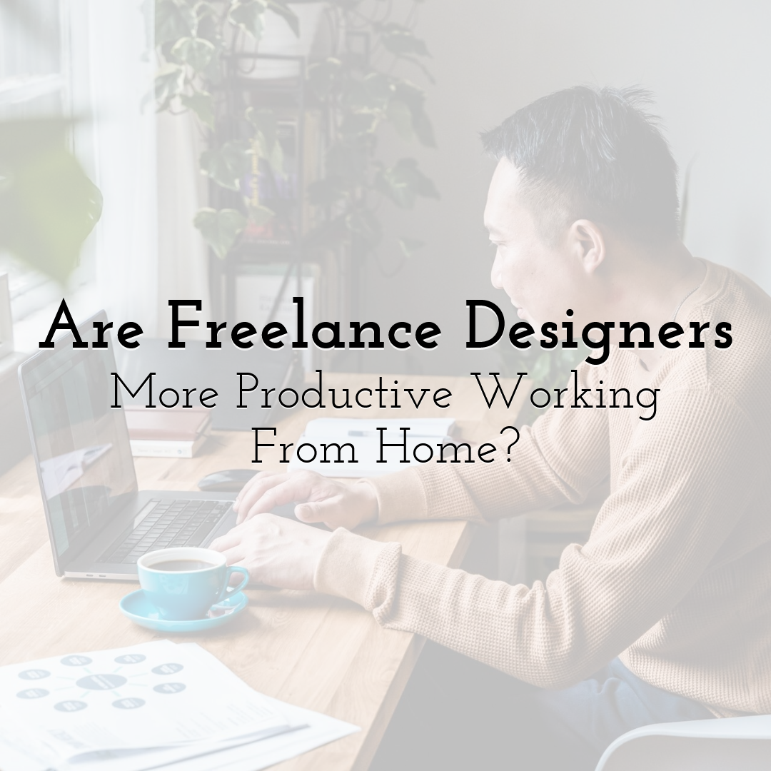 Are Freelance Designers More Productive Working From Home?