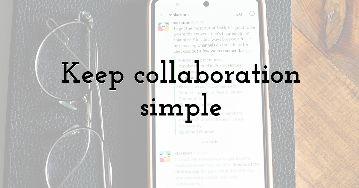 Keep collaboration simple