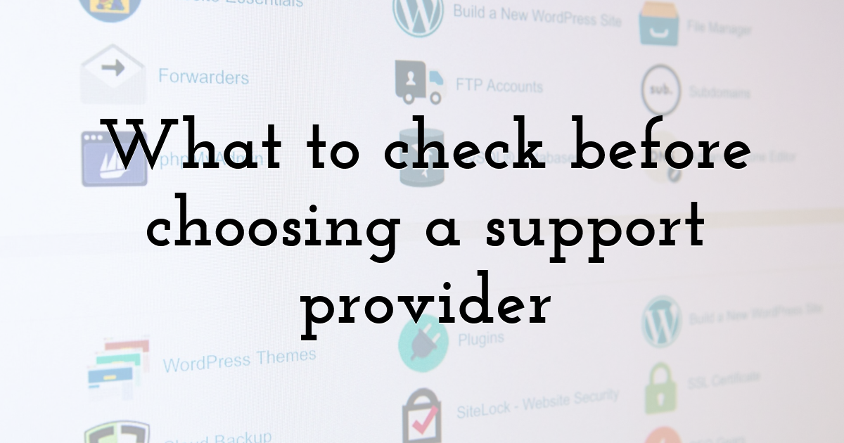What to check before choosing a support provider