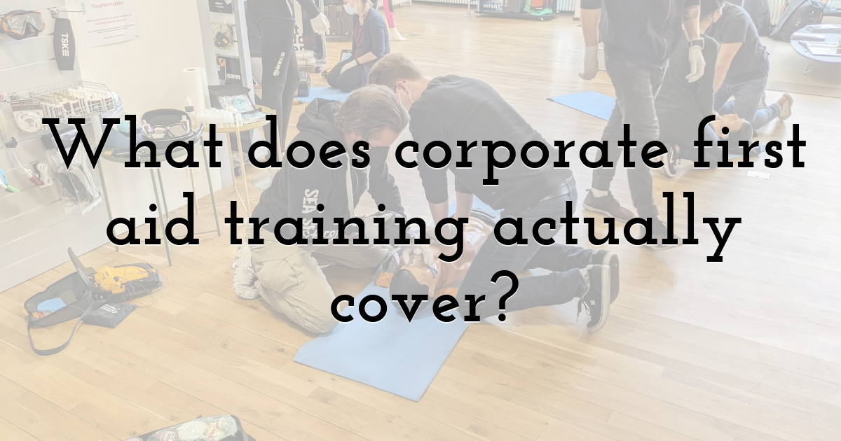 What does corporate first aid training actually cover?