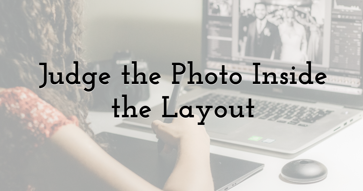 Judge the Photo Inside the Layout