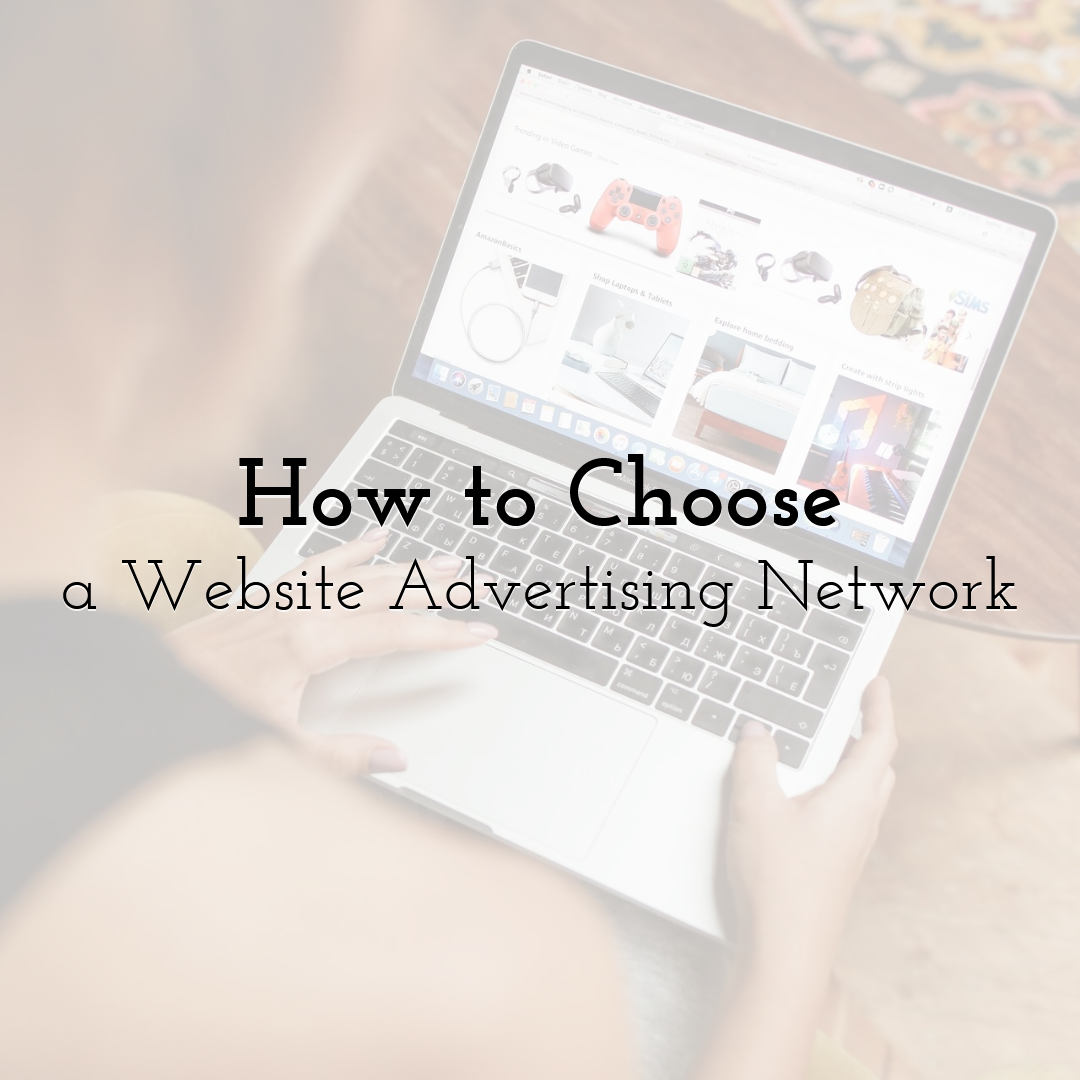 How to Choose a Website Advertising Network