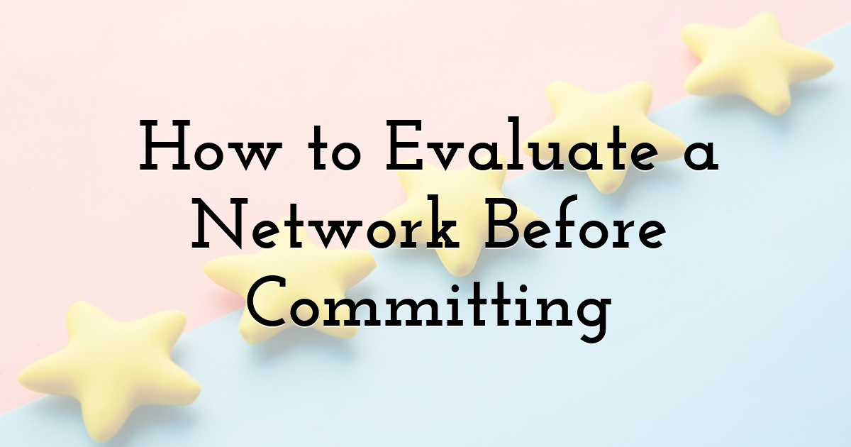 How to Evaluate a Network Before Committing