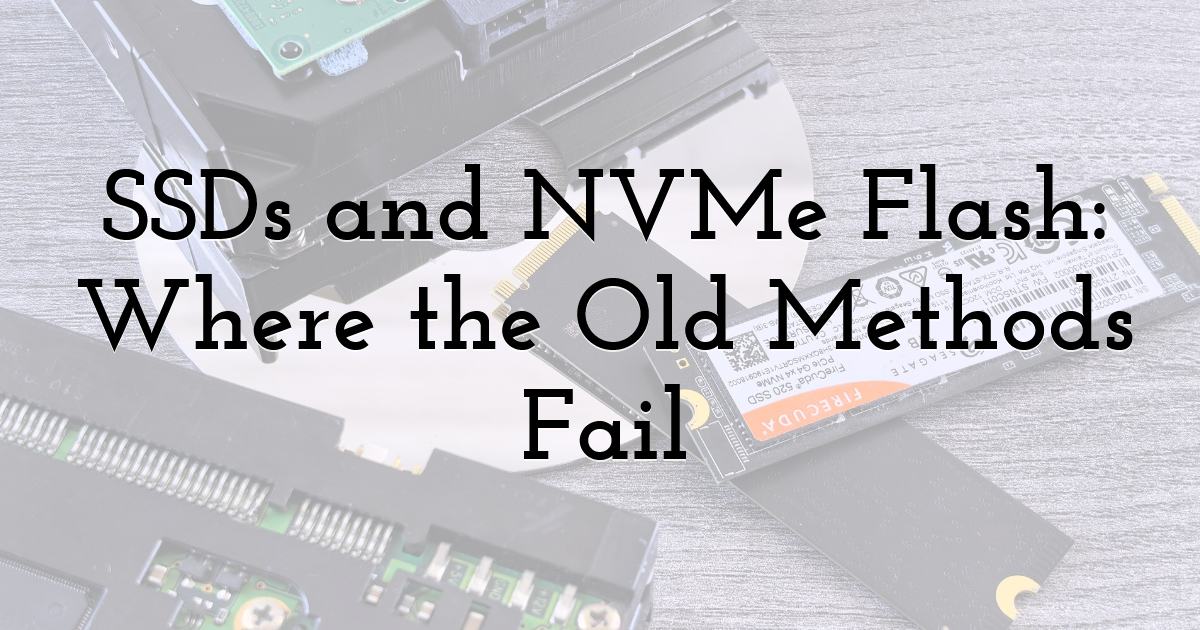 SSDs and NVMe Flash: Where the Old Methods Fail