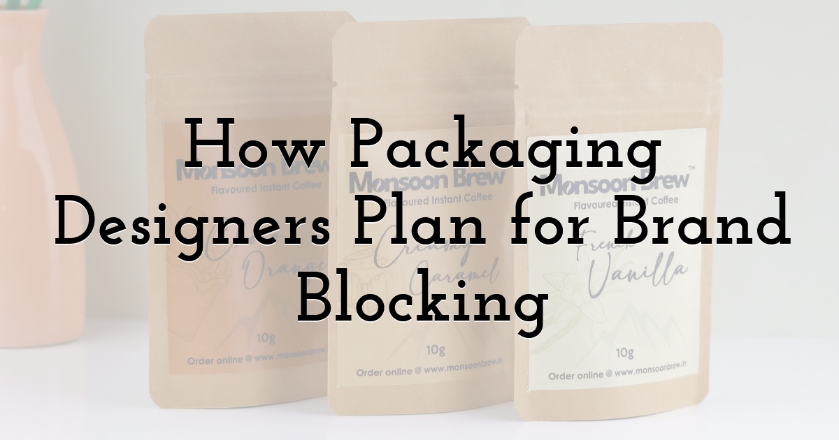 How Packaging Designers Plan for Brand Blocking