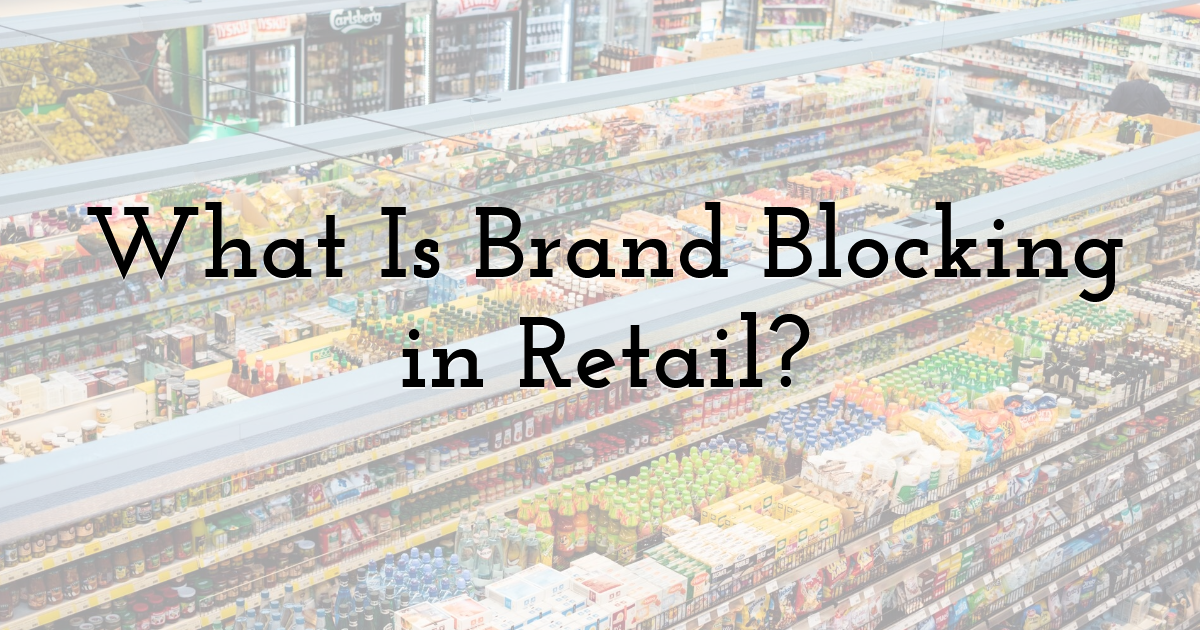 What Is Brand Blocking in Retail?