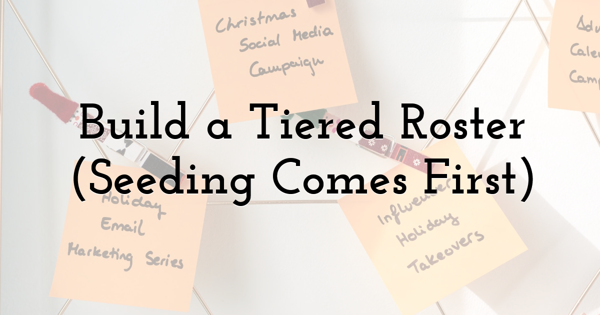 Build a Tiered Roster (Seeding Comes First)